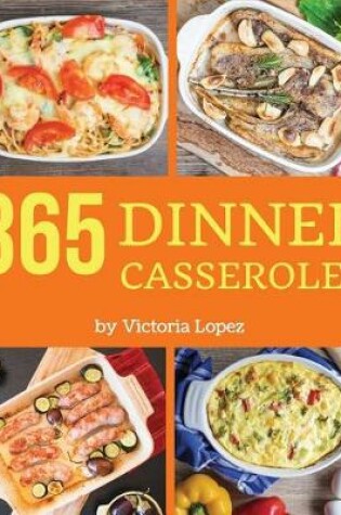 Cover of Dinner Casseroles 365