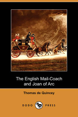 Book cover for The English Mail-Coach and Joan of Arc (Dodo Press)