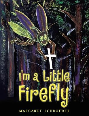 Cover of I'm a Little Firefly