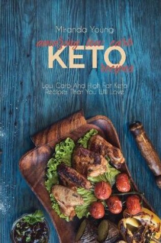 Cover of Amazing Low Carb Keto Recipes