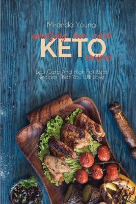 Book cover for Amazing Low Carb Keto Recipes