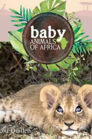 Cover of Baby Animals of Africa
