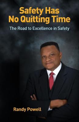 Book cover for Safety Has No Quitting Time