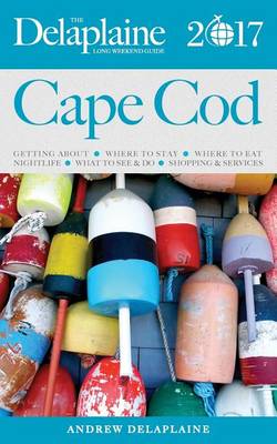 Book cover for Cape Cod - The Delaplaine 2017 Long Weekend Guide