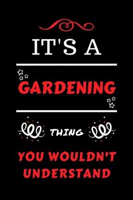 Book cover for It's A Gardening Thing You Wouldn't Understand