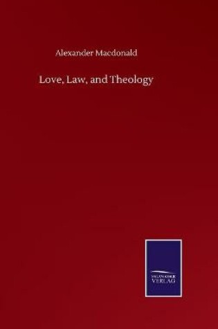 Cover of Love, Law, and Theology