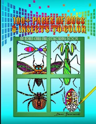 Cover of 100+ Pages Of Bugs & Insects To Color