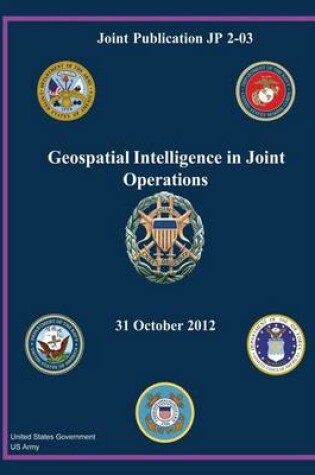 Cover of Joint Publication JP 2-03 Geospatial Intelligence in Joint Operations 31 October 2012