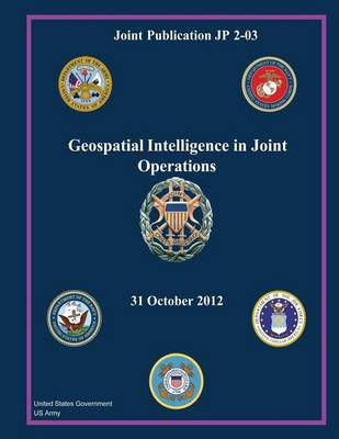 Book cover for Joint Publication JP 2-03 Geospatial Intelligence in Joint Operations 31 October 2012