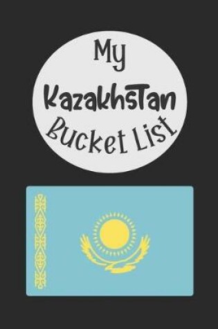 Cover of My Kazakhstan Bucket List