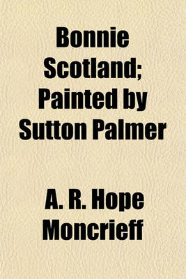 Book cover for Bonnie Scotland; Painted by Sutton Palmer