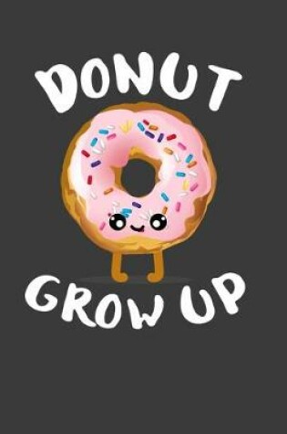 Cover of Donut Grow Up