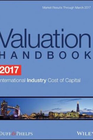 Cover of 2017 Valuation Handbook - International Industry Cost of Capital