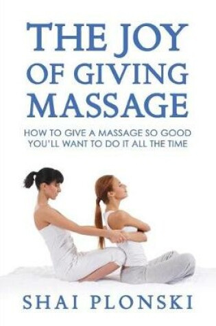 Cover of The Joy of Giving Massage