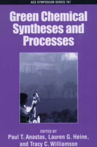 Cover of Green Chemical Syntheses and Processes