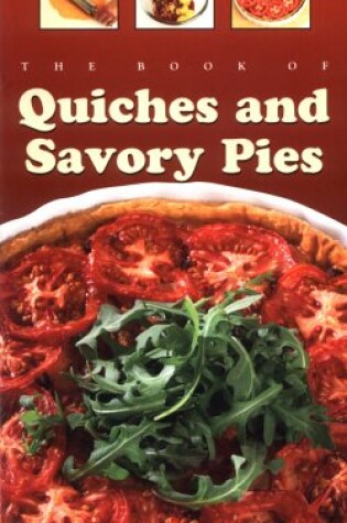 Cover of The Book of Quiches and Savory Pies