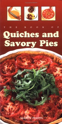 Book cover for The Book of Quiches and Savory Pies