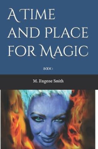 Cover of A Time and Place for Magic
