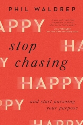 Cover of Stop Chasing Happy