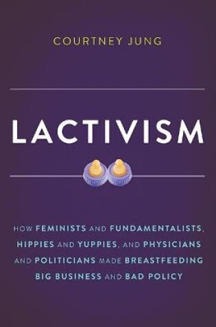 Cover of Lactivism