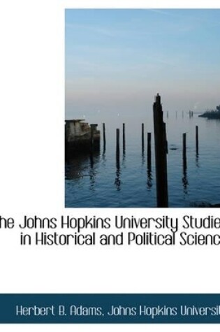 Cover of The Johns Hopkins University Studies in Historical and Political Science