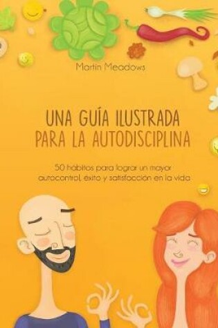 Cover of Una guia ilustrada para la autodisciplina