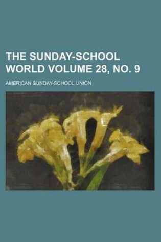 Cover of The Sunday-School World Volume 28, No. 9