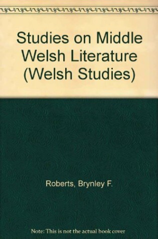 Cover of Studies on Middle Welsh Literature