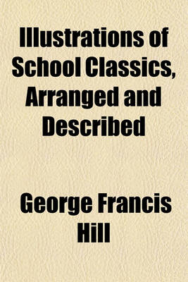 Book cover for School Classics, Arranged and Described