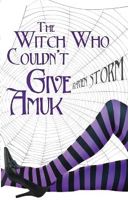 Book cover for The Witch Who Couldn't Give Amuck