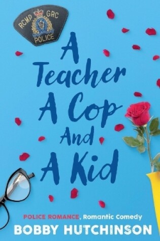 Cover of A Teacher, A Cop And A Kid