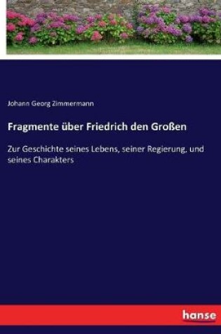 Cover of Fragmente �ber Friedrich den Gro�en