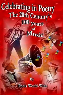 Book cover for Celebrating in Poetry: The 20th Century's 100 Years of Music