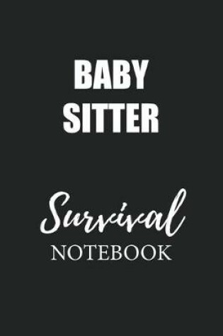 Cover of Baby Sitter Survival Notebook