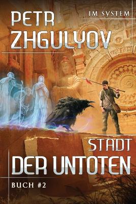 Book cover for Stadt der Untoten (Im System Buch #2)