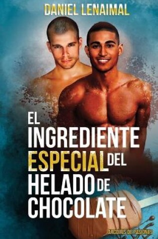 Cover of El ingrediente especial del helado de chocolate