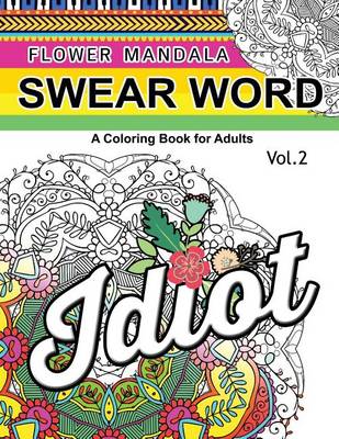Book cover for Flower Mandala Swear Word Vol.2
