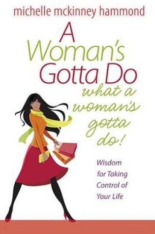 Cover of A Woman's Gotta Do What a Woman's Gotta Do