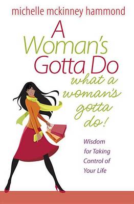 Book cover for A Woman's Gotta Do What a Woman's Gotta Do