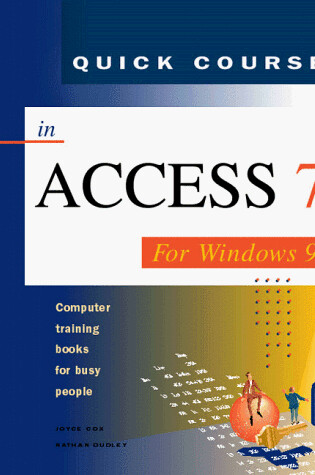 Cover of A Quick Course in Access 7 for Windows 95