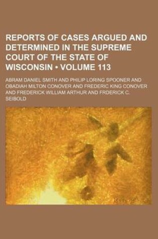 Cover of Wisconsin Reports; Cases Determined in the Supreme Court of Wisconsin Volume 113