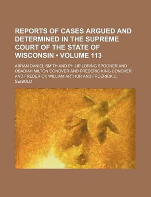 Book cover for Wisconsin Reports; Cases Determined in the Supreme Court of Wisconsin Volume 113