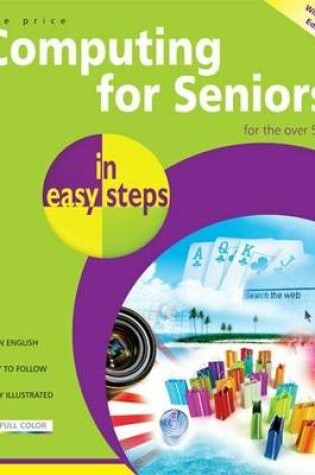 Cover of Computing for Seniors in easy steps win 7 ed
