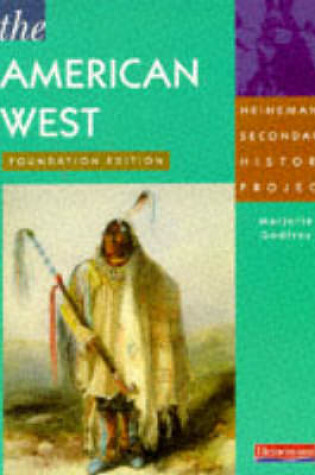 Cover of Heinemann Secondary History Project: American West Foundation Edition