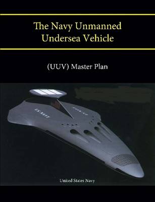 Book cover for The Navy Unmanned Undersea Vehicle