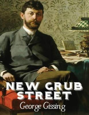 Book cover for New Grub Street (Annotated)