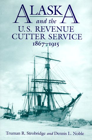 Book cover for Alaska and the U.S. Revenue Cutter Service