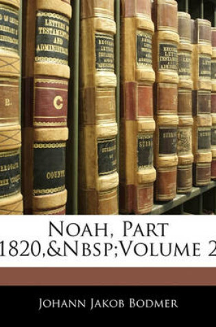 Cover of Noah, Part 1820, Volume 2