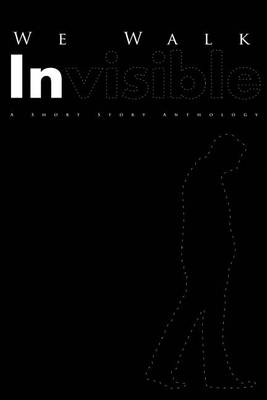 Book cover for We Walk Invisible