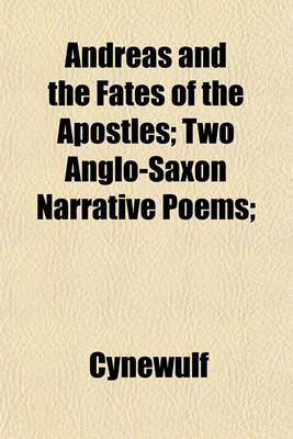 Book cover for Andreas and the Fates of the Apostles; Two Anglo-Saxon Narrative Poems;